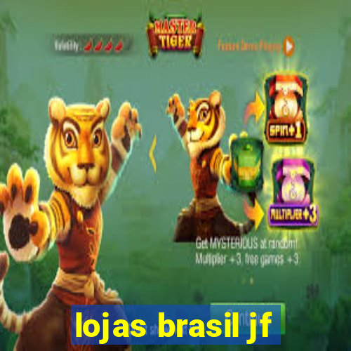 lojas brasil jf